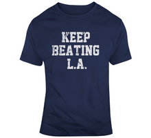 Load image into Gallery viewer, Keep Beating LA New England Football Fan T Shirt - 1148976020