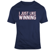 Load image into Gallery viewer, I Just Like Winning New England Football Fan T Shirt - 1217848288
