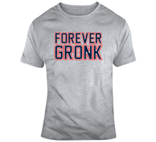 Load image into Gallery viewer, Rob Gronkowski Forever Gronk  New England Football Fan V2 T Shirt - 1448762707