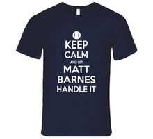 Load image into Gallery viewer, Matt Barnes Keep Calm Boston Baseball Fan T Shirt - 17107961