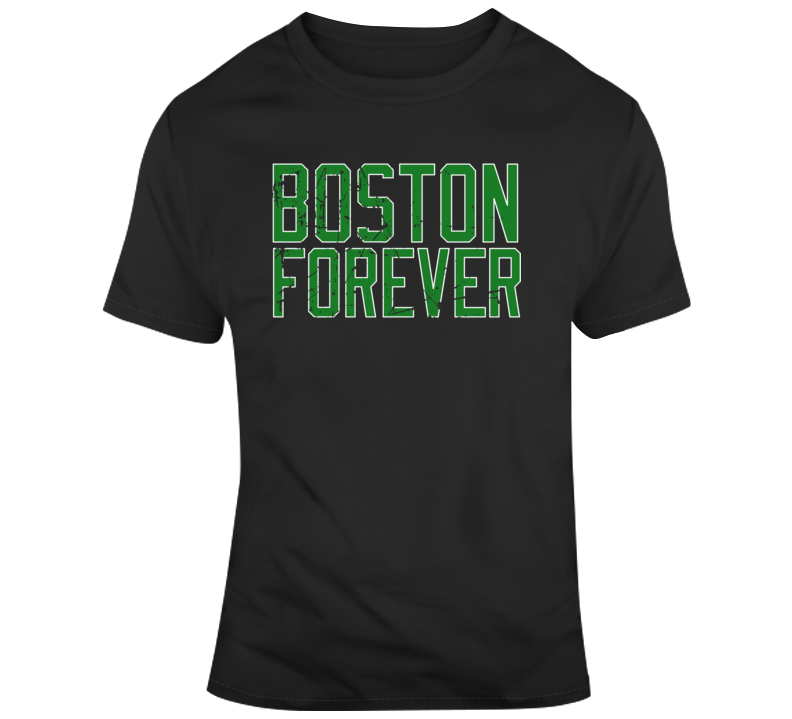 Boston Forever Boston Basketball Fan T Shirt - 2128091224