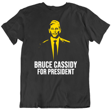 Load image into Gallery viewer, Bruce Cassidy For President Boston Hockey Fan T Shirt - 2292561538