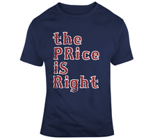 Load image into Gallery viewer, David Price The Price Is Right Boston Baseball Fan T Shirt - 2314871730