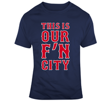 Load image into Gallery viewer, David Ortiz This Is Our FN City Boston Baseball Fan T Shirt - 2671878265