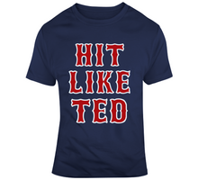 Load image into Gallery viewer, Hit Like Ted Boston Baseball Ted Williams Sports Fan T Shirt - 2727905082