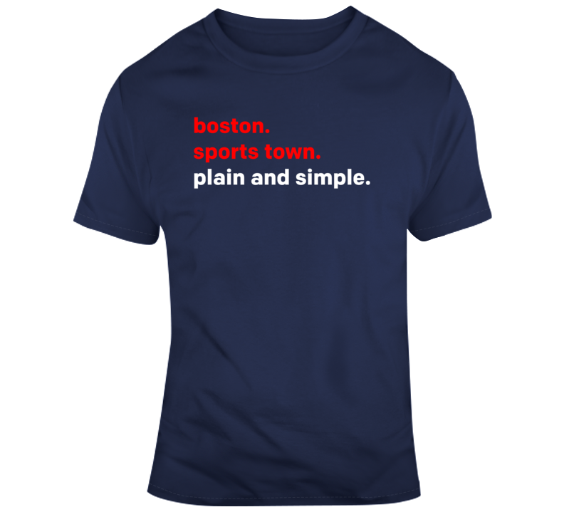 Boston Sports Town Plain and Simple New England Football Fan T Shirt - 2998540224