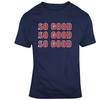 Load image into Gallery viewer, Boston Champs Sweet Caroline So Good So Good Boston Baseball Fan T Shirt - 3147356384