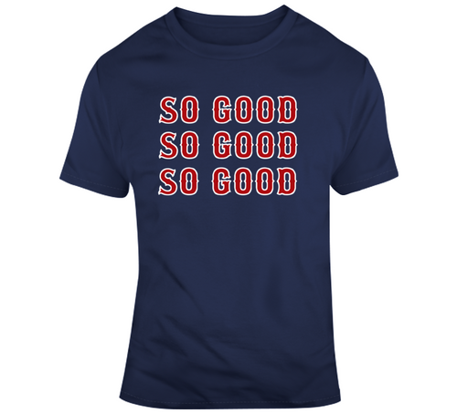 Boston Champs Sweet Caroline So Good So Good Boston Baseball Fan T Shirt - 3147356384