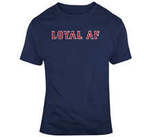 Load image into Gallery viewer, Loyal AF Boston Baseball Fan Distressed T Shirt - 333658912