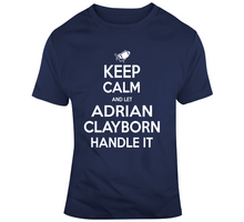 Load image into Gallery viewer, Adrian Clayborn Keep Calm New England Football Fan T Shirt - 441683430