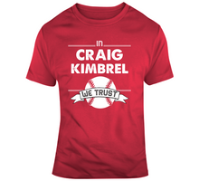 Load image into Gallery viewer, Craig Kimbrel We Trust Boston Baseball Fan T Shirt - 5184375325
