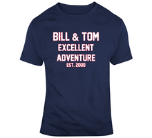 Load image into Gallery viewer, Bill And Tom Excellent Adventure Est 2000 New England Football Fan T Shirt - 5587103045