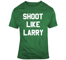 Load image into Gallery viewer, Larry Bird Shoot Like Larry Boston Basketball T Shirt - 5907760125