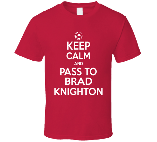 Brad Knighton Keep Calm Pass To New England Soccer T Shirt - 6134452670