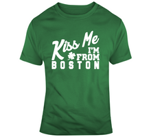 Load image into Gallery viewer, Kiss Me I'm From Boston St Patrick's Day T Shirt - 6180550779