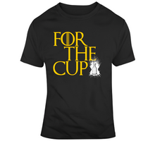 Load image into Gallery viewer, For The Cup Game of Thrones Boston Hockey Fan T Shirt - 6200591807