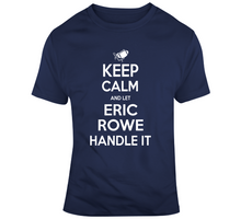 Load image into Gallery viewer, Eric Rowe Keep Calm New England Football Fan T Shirt - 6779493804