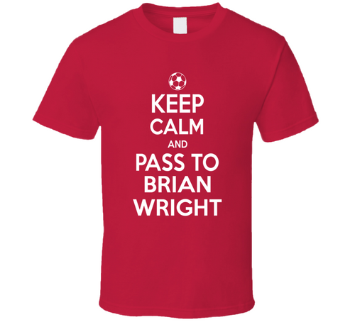 Brian Wright Keep Calm Pass To New England Soccer T Shirt - 6944186309