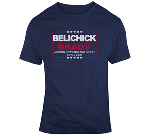 Bill Belichick and Tom Brady Making New England Great Since 2001 Football Fan T Shirt - 7093261155