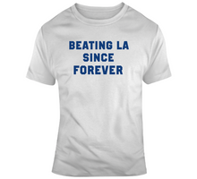 Load image into Gallery viewer, Beating La Since Forever New England Football Fan T Shirt - 7481178144