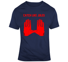 Load image into Gallery viewer, Julian Edelman Catch Like Jules New England Football Fan T Shirt - 7498145829