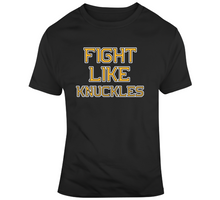 Load image into Gallery viewer, Fight Like Knuckles Chris Nilan Boston Hockey Fan T Shirt - 7757046398