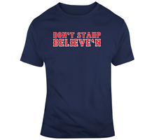 Load image into Gallery viewer, Dont Stop Believen Boston Baseball Fan Distressed T Shirt - 7922779220