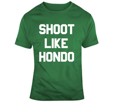 Load image into Gallery viewer, Shoot Like Hondo Boston Basketball Team John Havlicek Sports Fan T Shirt - 8179801320
