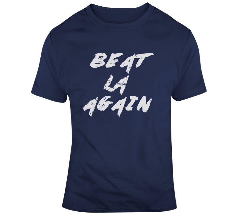 Beat LA Again New England Football Fan T Shirt - 8199564035