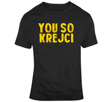 Load image into Gallery viewer, David Krejci You So Krejci Boston Hockey Fan T Shirt - 8532242532