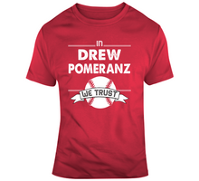 Load image into Gallery viewer, Drew Pomeranz We Trust Boston Baseball Fan T Shirt - 8629089182