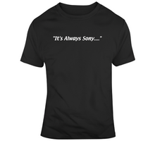 Load image into Gallery viewer, Sony Michel Its Always Sony New England Football Fan T Shirt - 8817345334