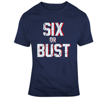 Load image into Gallery viewer, Six Or Bust New England Football Fan Distressed T Shirt - 8897637457