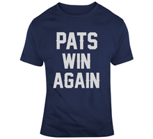 Load image into Gallery viewer, Pats Win Again New England Football Fan T Shirt - 9264474599