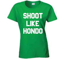 Load image into Gallery viewer, Shoot Like Hondo Boston Basketball Team John Havlicek Sports Fan T Shirt - image_00b1063d-ed37-467c-b4e6-b4989df4e556