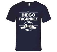 Load image into Gallery viewer, Diego Fagundez We Trust New England Soccer T Shirt - image_05294a84-4eee-412a-bde6-3f30cbecb506