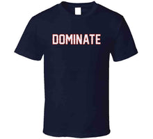 Load image into Gallery viewer, Dominate New England Football Fan T Shirt - image_057723dc-a282-4d36-a1a6-798289062eb0
