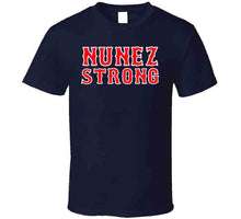 Load image into Gallery viewer, Eduardo Nunez Nunez Strong Boston Baseball Fan T Shirt - image_05b12668-99e4-4412-98cd-73156b43ba4c