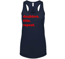 Load image into Gallery viewer, Doubters Title Repeat Champions New England Football Fan T Shirt - image_0601b804-2fb1-4506-a354-88ecf5904eb7