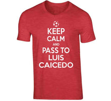 Load image into Gallery viewer, Luis Caicedo Keep Calm Pass To New England Soccer T Shirt - image_09f33085-a0a7-4194-9b30-22f665ab3618