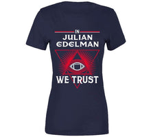 Load image into Gallery viewer, Julian Edelman We Trust New England Football Fan T Shirt - image_0c10d2fc-4d11-4a12-b43c-9710d98e8727