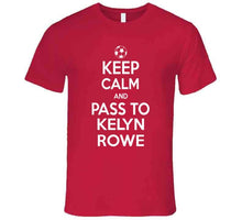 Load image into Gallery viewer, Kelyn Rowe Keep Calm Pass To New England Soccer T Shirt - image_0c835701-3302-4658-9fc8-2124fcb7ab1b