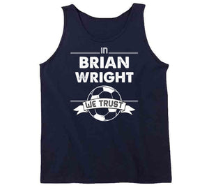 Brian Wright We Trust New England Soccer T Shirt - image_0d0ce70b-83a5-482d-98fa-ea88e6915afa