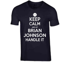 Load image into Gallery viewer, Brian Johnson Keep Calm Boston Baseball Fan T Shirt - image_0dca1e66-775e-48a6-8fed-f5524329af44