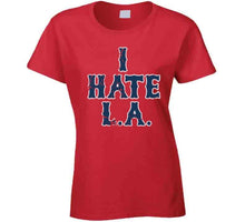 Load image into Gallery viewer, I Hate LA Boston Baseball Fan T Shirt - image_0f98b02b-2e15-4b03-a2df-0494727ebe4d