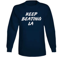 Load image into Gallery viewer, Keep Beating LA New England Football Fan v2 T Shirt - image_1187bb79-f143-4a79-9777-ef5aa46e8542
