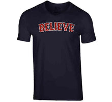 Load image into Gallery viewer, Believe In Boston Baseball Fan Distressed T Shirt - image_131d669b-a9b7-46f9-9100-4dc280ea2e64