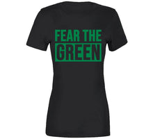 Load image into Gallery viewer, Fear The Green  Boston Basketball Fan v2 T Shirt - image_140f4bb6-4129-4fae-9a09-a93660223260