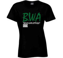 Load image into Gallery viewer, Bench With Attitude BWA Boston Basketball Fan T Shirt - image_161ca357-9121-4198-9bf7-674cd10a3a5f