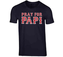 Load image into Gallery viewer, Pray For Papi David Ortiz Boston Baseball Fan T Shirt - image_16c85cfe-5a00-4f23-bd97-878ecd938c6d